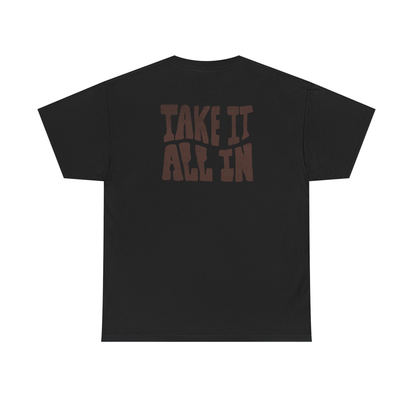 Unisex Heavy Cotton Tee - 'Take It All In' Inspirational T-Shirt