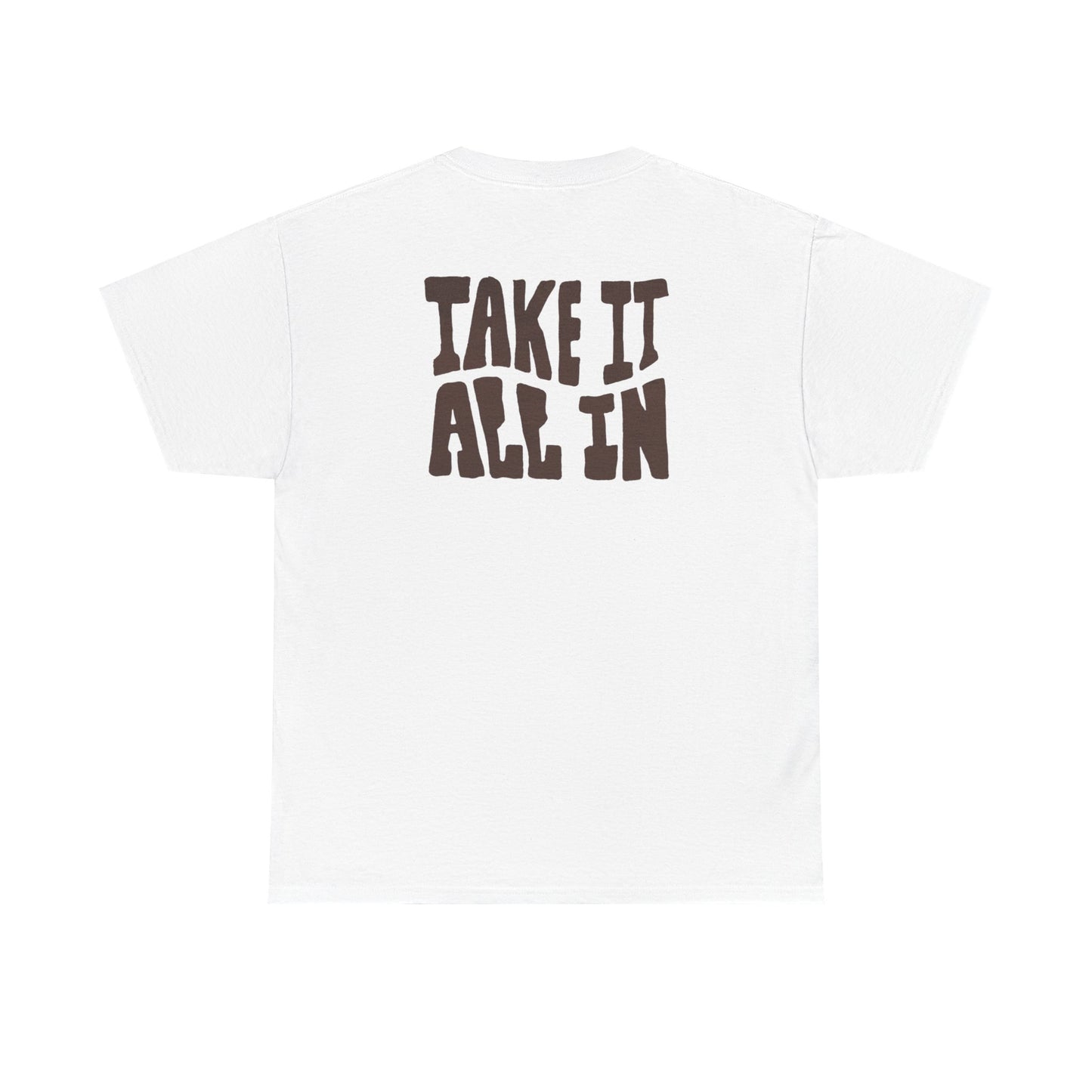 Unisex Heavy Cotton Tee - 'Take It All In' Inspirational T-Shirt