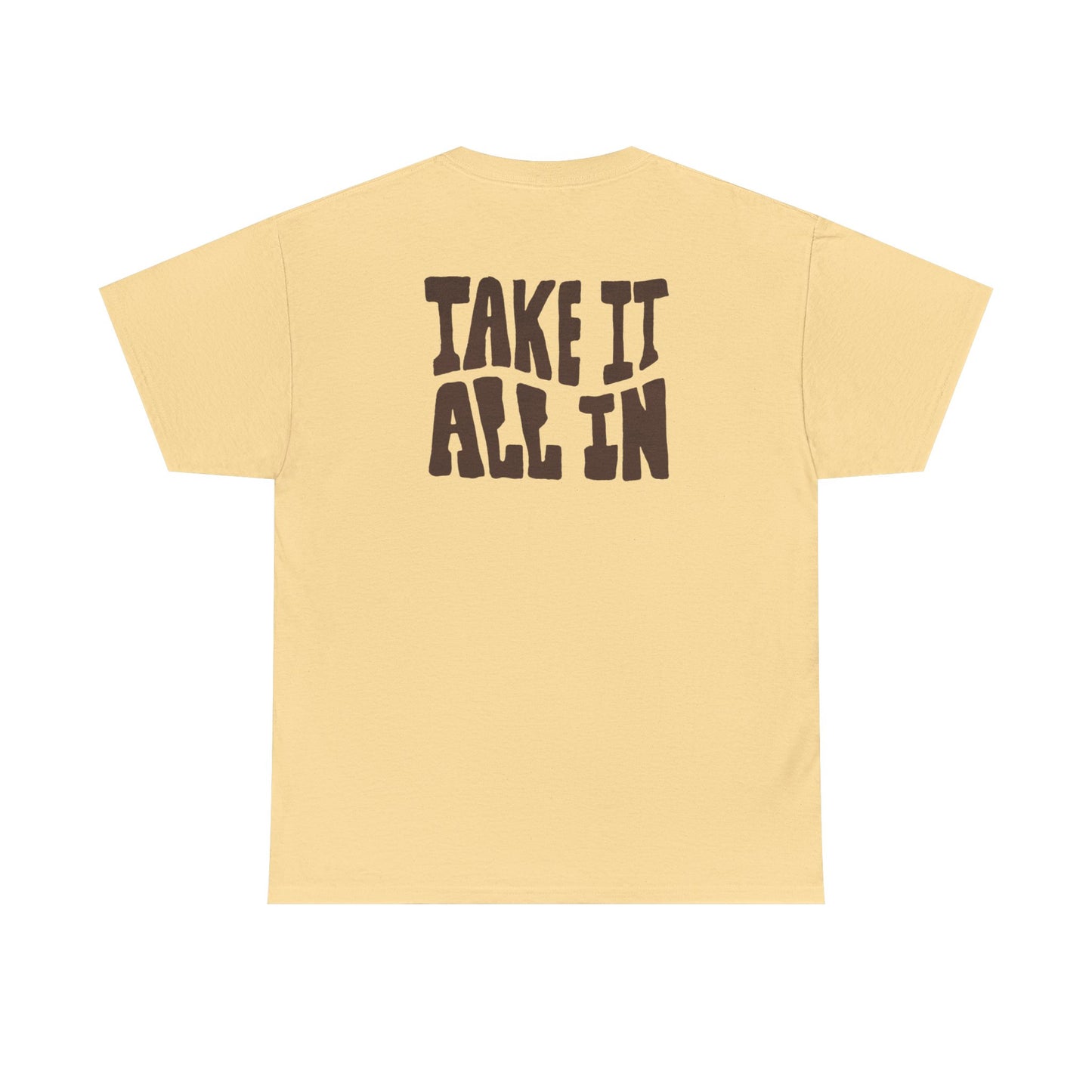 Unisex Heavy Cotton Tee - 'Take It All In' Inspirational T-Shirt